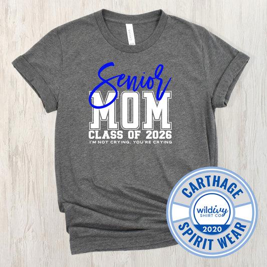 Carthage Tigers Senior Mom Class of 2026 I'm Not Crying...