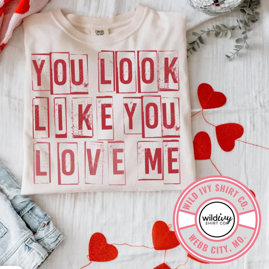 You Look Like You Love Me