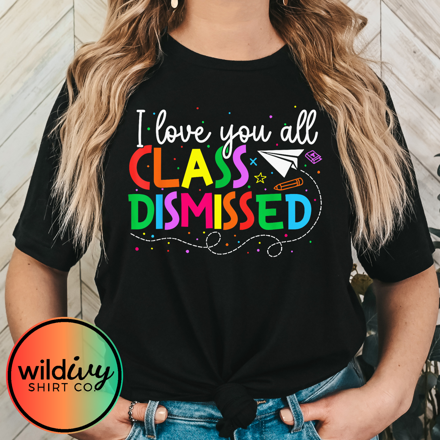 I Love You All Class Dismissed